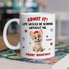 Personalized White Ceramic Mug with Cute Corgi Cartoon, Admit It Quote, Fun Christmas Pet Lover Gift Personalized White Ceramic Mug with Cute Corgi Cartoon, Admit It Quote, Fun Christmas Pet Lover Gift