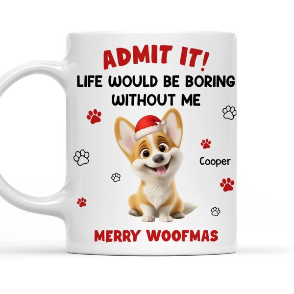 Personalized White Ceramic Mug with Cute Corgi Cartoon, Admit It Quote, Fun Christmas Pet Lover Gift Personalized White Ceramic Mug with Cute Corgi Cartoon, Admit It Quote, Fun Christmas Pet Lover Gift