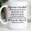 Physician Assistant Thank You For All You Do - Personalized Custom Coffee Mug - DOC082_MG Physician Assistant Thank You For All You Do - Personalized Custom Coffee Mug - DOC082_MG