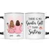 Pink Pajamas Women No Greater Gift Than Sisters, Besties Personalized Mug, Heartfelt Gift For Sisters, Besties