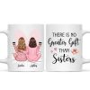 Pink Pajamas Women No Greater Gift Than Sisters, Besties Personalized Mug, Heartfelt Gift For Sisters, Besties