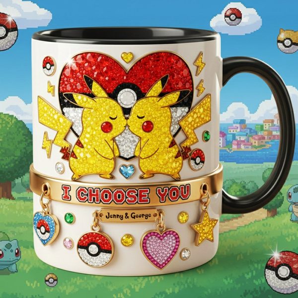 PoMo I Choose You - Personalized Accent Mug - Gift For Couple, Fan Movies HH01 PoMo I Choose You - Personalized Accent Mug - Gift For Couple, Fan Movies HH01