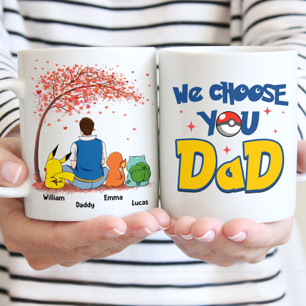 PoMo We Choose You Dad - Personalized Mug - Gift For Dad, Father's Day | CL60.V1 HH01 PoMo We Choose You Dad - Personalized Mug - Gift For Dad, Father's Day | CL60.V1 HH01