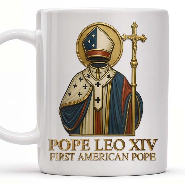 Pope Leo XIV First American Pope, Religious Attire and Cross - Personalized Custom Coffee Mug - FTH095_MG Pope Leo XIV First American Pope, Religious Attire and Cross - Personalized Custom Coffee Mug - FTH095_MG