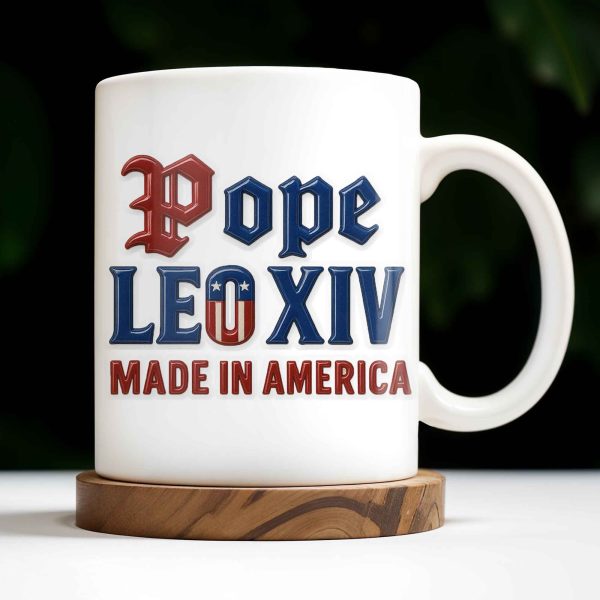 Pope Leo XIV Made In America, US Flag and Pope-themed Text - Personalized Custom Coffee Mug - FTH076_MG Pope Leo XIV Made In America, US Flag and Pope-themed Text - Personalized Custom Coffee Mug - FTH076_MG