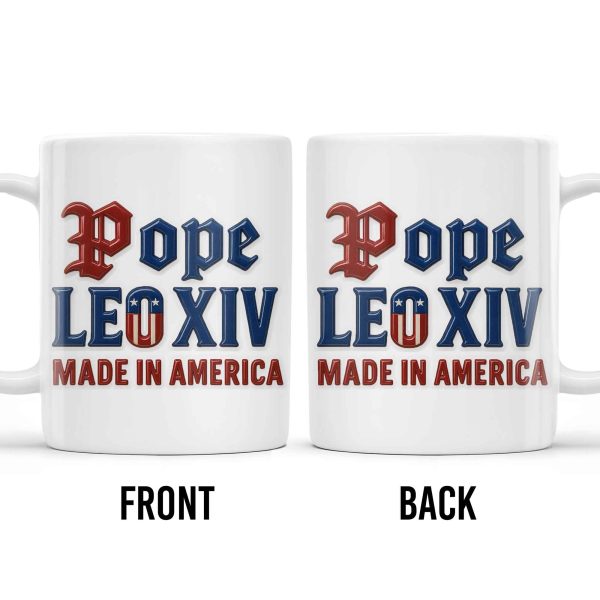Pope Leo XIV Made In America, US Flag and Pope-themed Text - Personalized Custom Coffee Mug - FTH076_MG Pope Leo XIV Made In America, US Flag and Pope-themed Text - Personalized Custom Coffee Mug - FTH076_MG