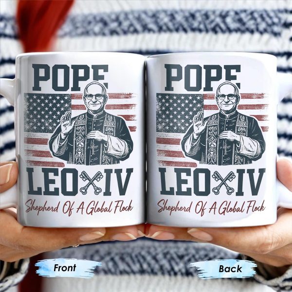 Pope Leo XIV, Shepherd Of A Global Flock, American Flag - Personalized Custom Coffee Mug - FTH088_MG Pope Leo XIV, Shepherd Of A Global Flock, American Flag - Personalized Custom Coffee Mug - FTH088_MG