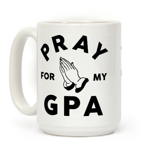 Pray For My GPA Coffee Mug Pray For My GPA Coffee Mug
