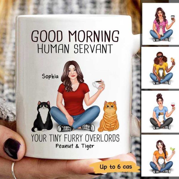 Pretty Woman Sitting Good Morning Cat Human Servant Personalized Mug Pretty Woman Sitting Good Morning Cat Human Servant Personalized Mug