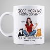 Pretty Woman Sitting Good Morning Cat Human Servant Personalized Mug Pretty Woman Sitting Good Morning Cat Human Servant Personalized Mug