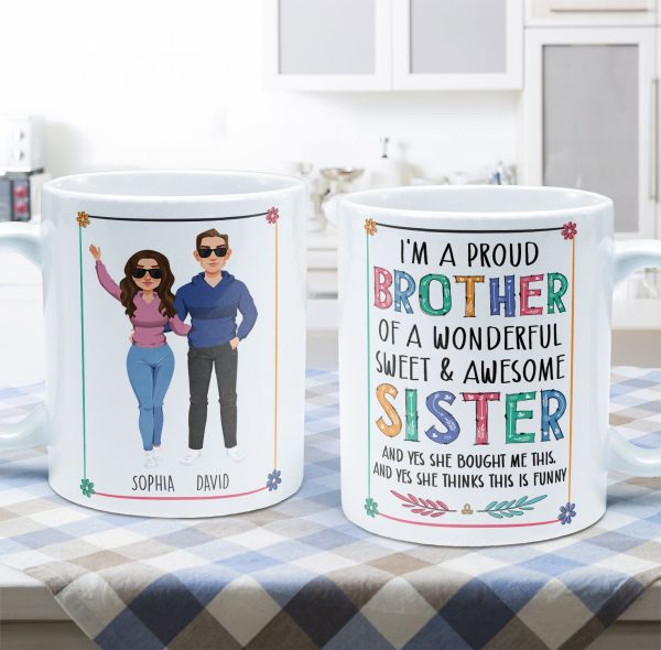 Proud Brother Of Wonderful & Sweet Sister - Personalized Mug Proud Brother Of Wonderful & Sweet Sister - Personalized Mug