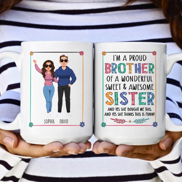 Proud Brother Of Wonderful & Sweet Sister - Personalized Mug Proud Brother Of Wonderful & Sweet Sister - Personalized Mug