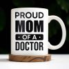 Proud Mom Of A Doctor Coffee Mug - Personalized Custom Coffee Mug - DOC005_MG Proud Mom Of A Doctor Coffee Mug - Personalized Custom Coffee Mug - DOC005_MG