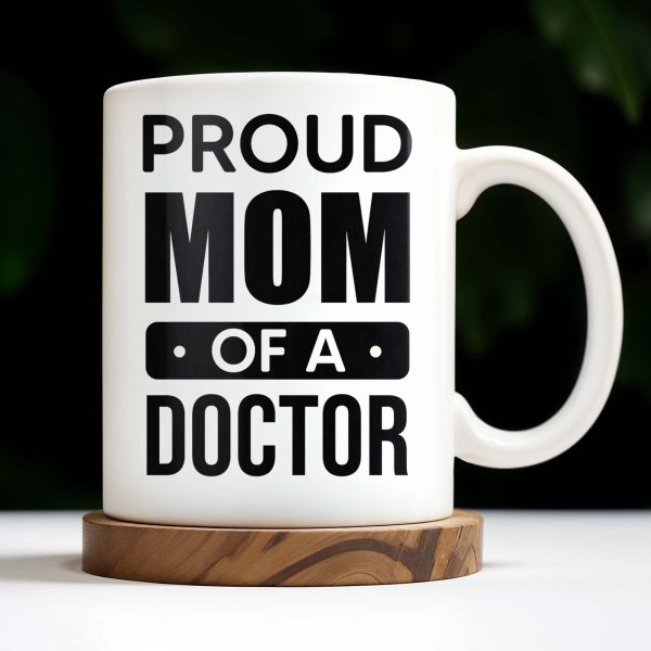 Proud Mom Of A Doctor Coffee Mug - Personalized Custom Coffee Mug - DOC005_MG Proud Mom Of A Doctor Coffee Mug - Personalized Custom Coffee Mug - DOC005_MG