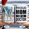 Proud Mom Of A Doctor Coffee Mug - Personalized Custom Coffee Mug - DOC005_MG Proud Mom Of A Doctor Coffee Mug - Personalized Custom Coffee Mug - DOC005_MG