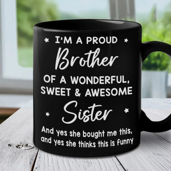 Proud To Call You My Sibling - Family Personalized Custom Black Mug - Gift For Family Members