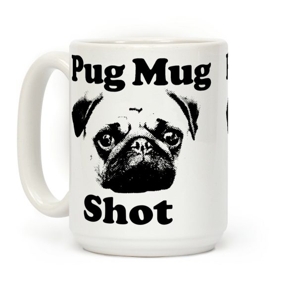Pug Mug Shot Coffee Mug Pug Mug Shot Coffee Mug