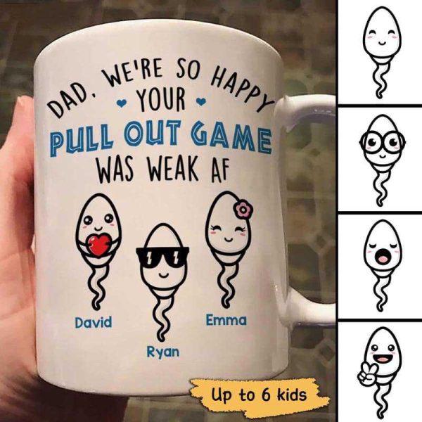 Pull Out Game Weak AF Funny Gift For Dad Personalized Mug Pull Out Game Weak AF Funny Gift For Dad Personalized Mug