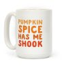 Pumpkin Spice Has Me Shook Coffee Mug Pumpkin Spice Has Me Shook Coffee Mug