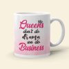 Queen Don't Do Drama We Do Business Personalized Boss Mug, Gift For Girl