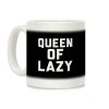 Queen Of Lazy Coffee Mug Queen Of Lazy Coffee Mug