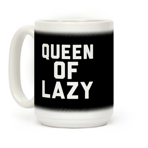 Queen Of Lazy Coffee Mug Queen Of Lazy Coffee Mug