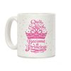 Quit School, Become A Princess Coffee Mug Quit School, Become A Princess Coffee Mug