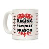 Raging Feminist Dragon Coffee Mug Raging Feminist Dragon Coffee Mug