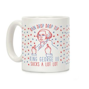 Rain Drop Drop Top King George III Sucks a Lot Lot Coffee Mug