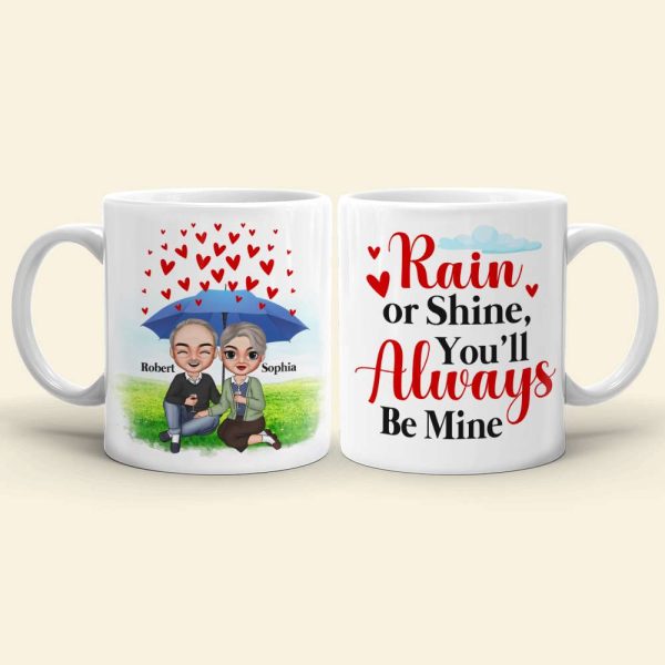 Rain Or Shine You Always Be Mine Personalized White Mug