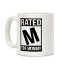 Rated M For MOMMY Coffee Mug Rated M For MOMMY Coffee Mug
