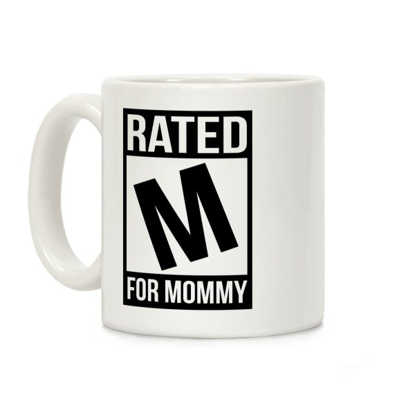 Rated M For MOMMY Coffee Mug Rated M For MOMMY Coffee Mug