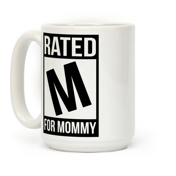 Rated M For MOMMY Coffee Mug Rated M For MOMMY Coffee Mug