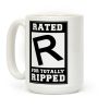 Rated R For TOTALLY RIPPED! Coffee Mug Rated R For TOTALLY RIPPED! Coffee Mug