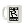 Rated R For TOTALLY RIPPED! Coffee Mug Rated R For TOTALLY RIPPED! Coffee Mug