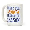 Ready For Chapstick Season Coffee Mug Ready For Chapstick Season Coffee Mug