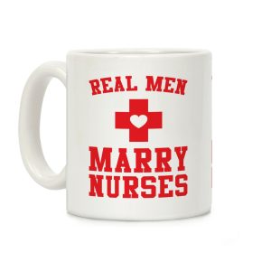 Real Men Marry Nurses Coffee Mug