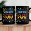 Reasons I Love Being A Papa Name Pattern - Personalized Mug Reasons I Love Being A Papa Name Pattern - Personalized Mug