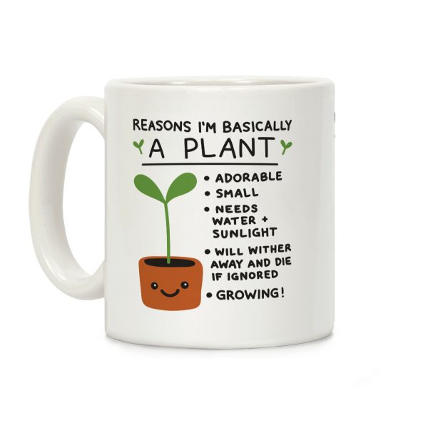 Reasons I'm Basically A Plant Coffee Mug Reasons I'm Basically A Plant Coffee Mug
