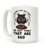 Remember That Bad Times are Just Times That Are Bad Katrina Coffee Mug Remember That Bad Times are Just Times That Are Bad Katrina Coffee Mug