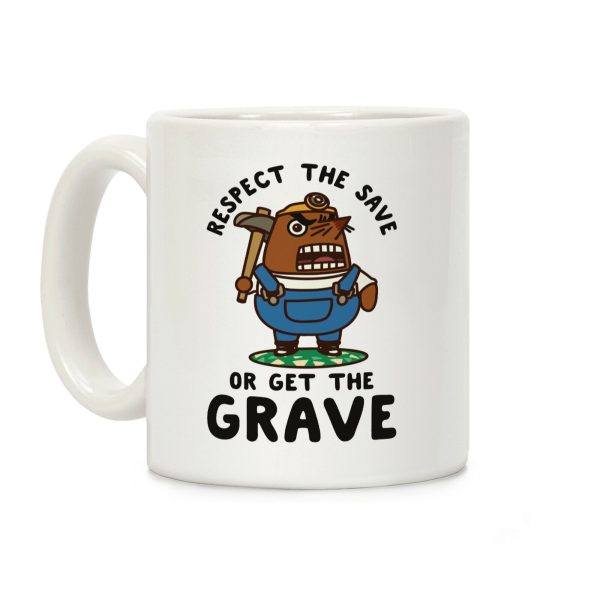 Respect the Save or Get the Grave Mr. Resetti Coffee Mug Respect the Save or Get the Grave Mr. Resetti Coffee Mug