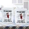 Retired I Don't Want To I Don't Have To Personalized Mug, Funny Retirement Gift For Colleagues, Mom, Dad