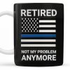 Retired Not My Problem Anymore, American Flag and Text - Personalized Custom Coffee Mug - OFC016_MG