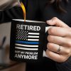 Retired Not My Problem Anymore, American Flag and Text - Personalized Custom Coffee Mug - OFC016_MG