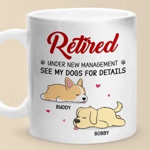 Retired Under New Management - Dog Personalized Custom Mug - Appreciation, Retirement Gift For Coworkers, Work Friends, Colleagues, Family Members, Pet Owners, Pet Lovers