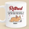 Retired Under New Management - Dog Personalized Custom Mug - Appreciation, Retirement Gift For Coworkers, Work Friends, Colleagues, Family Members, Pet Owners, Pet Lovers Retired Under New Management - Dog Personalized Custom Mug - Appreciation, Retirement Gift For Coworkers, Work Friends, Colleagues, Family Members, Pet Owners, Pet Lovers