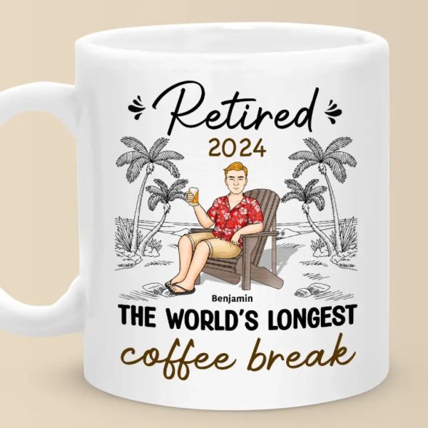 Retirement The World's Longest Coffee Break - Personalized Custom Mug - Appreciation, Retirement Gift For Coworkers, Work Friends, Colleagues Retirement The World's Longest Coffee Break - Personalized Custom Mug - Appreciation, Retirement Gift For Coworkers, Work Friends, Colleagues