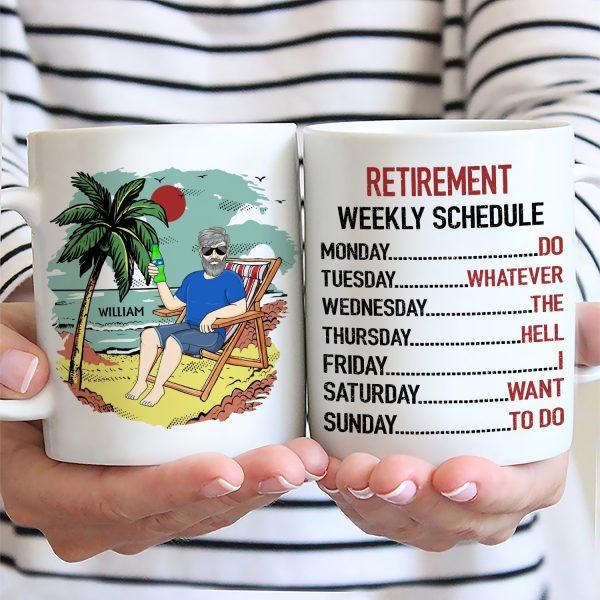 Retirement Weekly Schedule - Personalized Mug Retirement Weekly Schedule - Personalized Mug