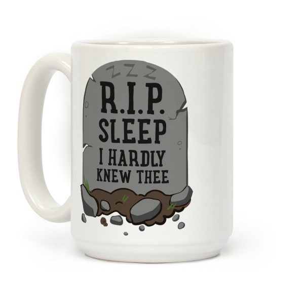 R.I.P. sleep Coffee Mug R.I.P. sleep Coffee Mug