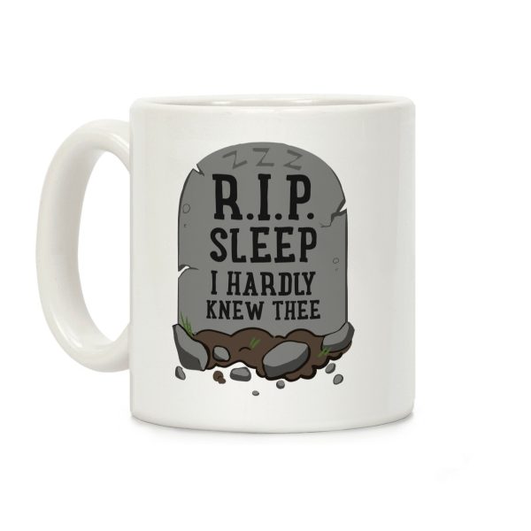 R.I.P. sleep Coffee Mug R.I.P. sleep Coffee Mug